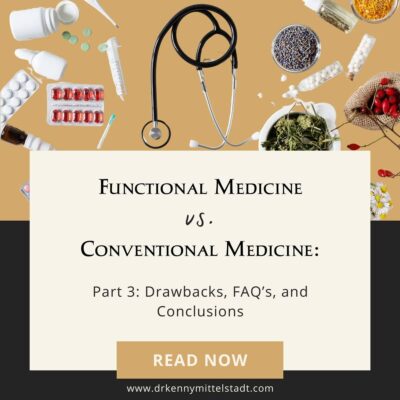 Featured Image for Part 3 of the Functional Medicine vs. Conventional Medicine blog series - Drawbacks, FAQ's, and Conclusions