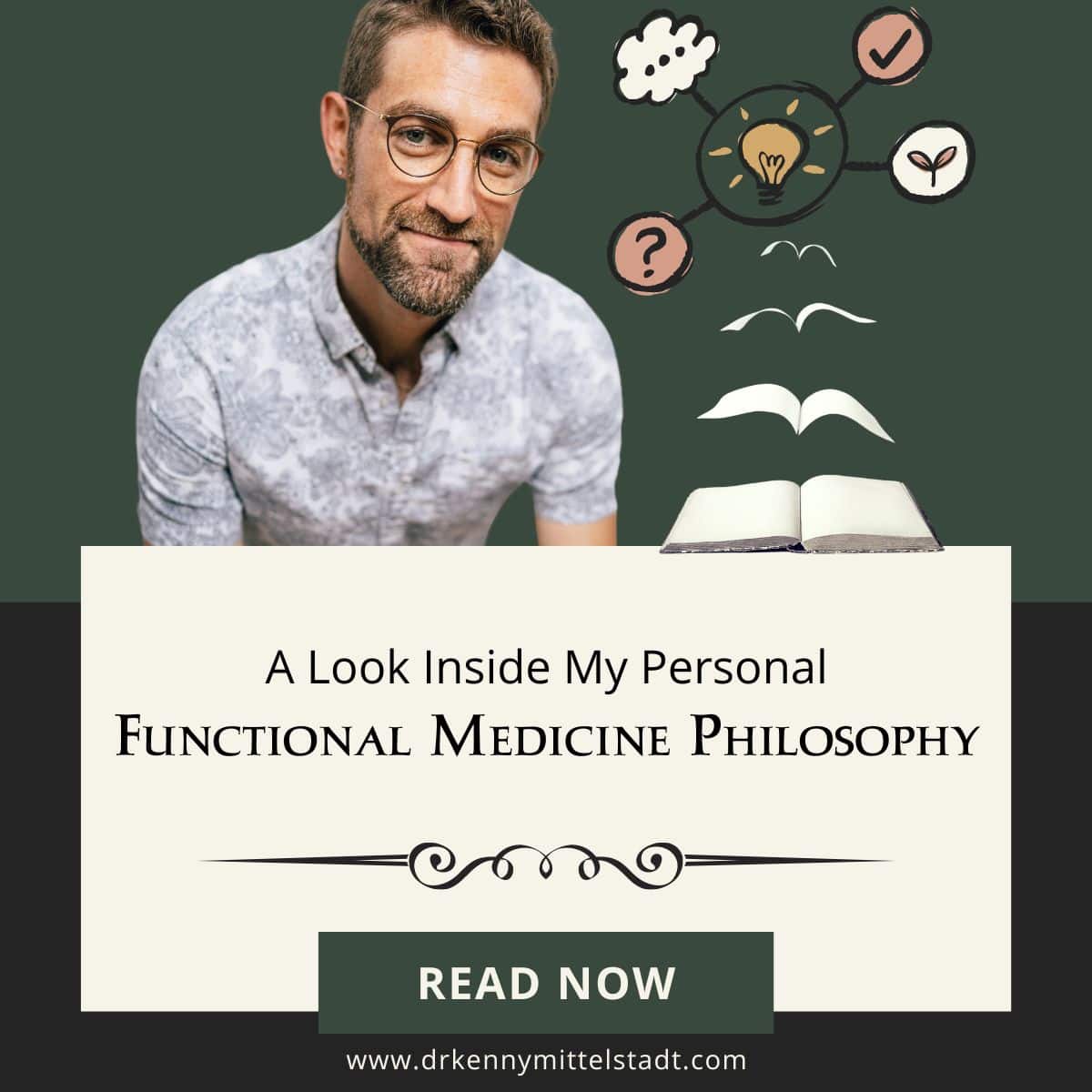 This is the blog post featured images that contains a picture of Dr. Kenny Mittelstadt with abstract graphics around that depict thinking and idea formation with the title "A Look Inside My Personal Functional Medicine Philosophy"