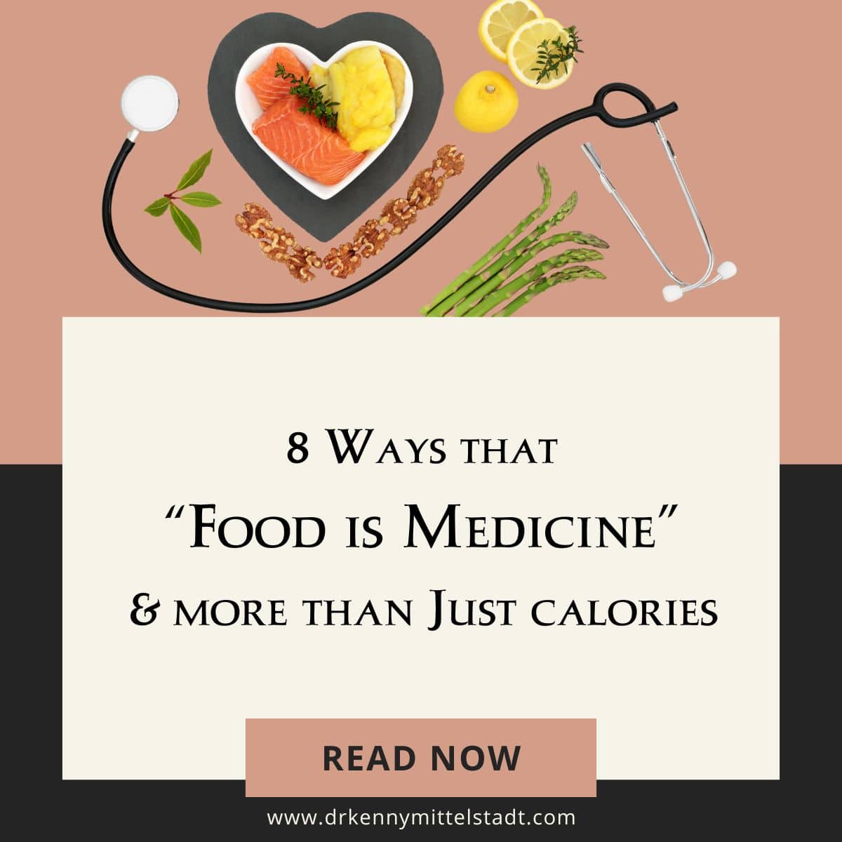 This is the title image depicting the post title "8 Ways that 'Food is Medicine' and More than Just Calories" with a picture of common foods surrounded by a stethoscope.