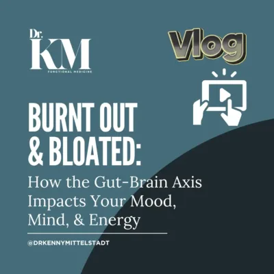 Burntout & Bloated- How the Gut-Brain Axis Impacts Your Mood, Mind, & Energy